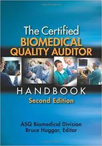 The Biomedical Quality Auditor Handbook, Second Edition