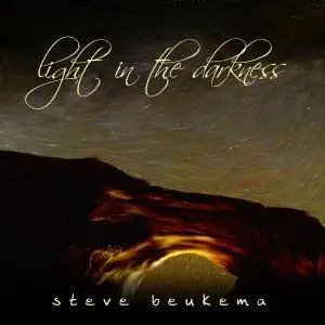 Steve Beukema - Light in the Darkness (2018)