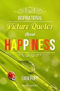 Happiness Quotes: Inspirational Picture Quotes about Happiness