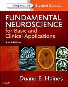 Fundamental Neuroscience for Basic and Clinical Applications