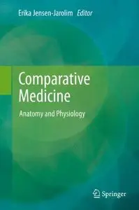 Comparative Medicine: Anatomy and Physiology 