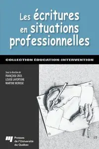 Françoise Cros et Collectif, "Les écritures en situations professionnelles"