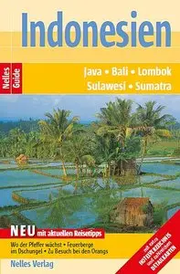 Nelles Guide: Indonesien – Java, Bali, Lombok, Sulawesi, Sumatra (Repost)