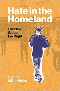 Hate in the Homeland: The New Global Far Right