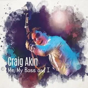 Craig Akin - Me, My Bass and I (2023)
