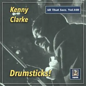 Kenny Clarke Quintet - All that Jazz, Vol. 140 Drumsticks! (2021) [Official Digital Download]