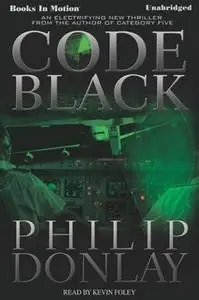«Code Black» by Philip Donlay
