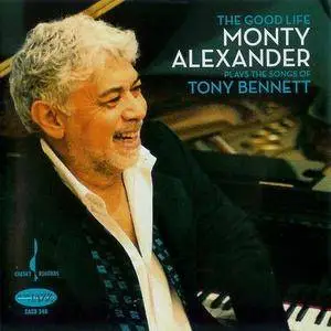 Monty Alexander - The Good Life: Monty Alexander Plays The Songs Of Tony Bennett (2008)