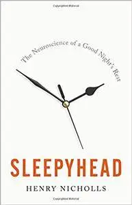 Sleepyhead: The Neuroscience of a Good Night's Rest