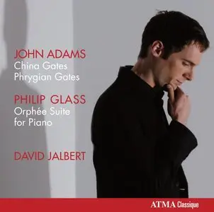 John Adams - Philip Glass - China Gates, Phrygian Gates - Orphee Suite (David Jalbert)