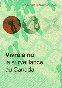 Vivre a nu: La surveillance au Canada (Athabasca University Press)