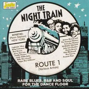 Various Artists - The Night Train Route 1: Rare Blues, R&B And Soul For The Dance Floor (2017) {Jasmine Records JASCD 960}