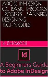 Adobe IN Design CC Basic E-Books, Posters, Banners Designing Techniques