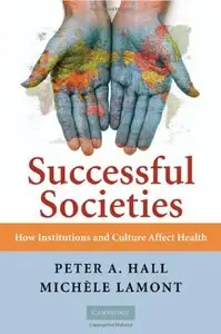 Successful Societies: How Institutions and Culture Affect Health