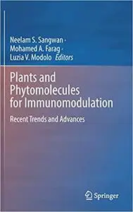 Plants and Phytomolecules for Immunomodulation: Recent Trends and Advances