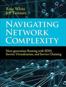 Navigating Network Complexity: Next-generation routing with SDN, service virtualization, and service chaining