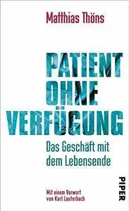 Patient ohne Verfügung: Das Geschäft mit dem Lebensende