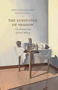 The Substance of Shadow : A Darkening Trope in Poetic History