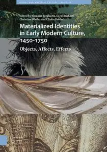 Materialized Identities in Early Modern Culture, 1450–1750: Objects, Affects, Effects