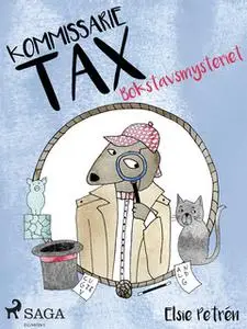 «Kommissarie Tax: Bokstavsmysteriet» by Elsie Petrén