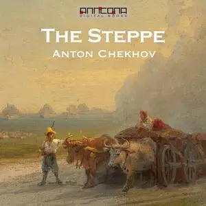 «The Steppe» by Anton Chekhov