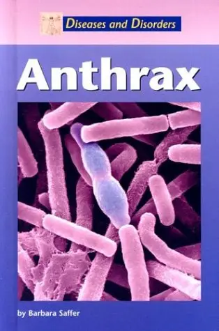 Anthrax (Diseases and Disorders) by Barbara Saffer