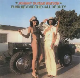 Johnny Guitar Watson - Funk Beyond The Call Of Duty (1977) {Sequel Recods}