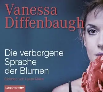 Vanessa Diffenbaugh - Die verborgene Sprache der Blumen