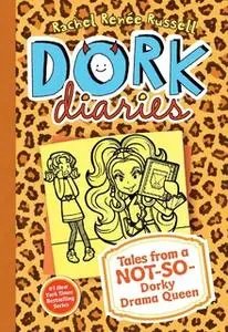 «Dork Diaries 9: Tales from a Not-So-Dorky Drama Queen» by Rachel Renée Russell