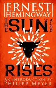 «Sun Also Rises» by Ernest Hemingway