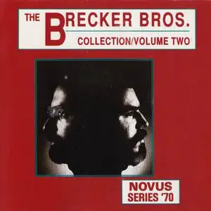 The Brecker Brothers - The Brecker Bros. Collection Vol. 2 [Recorded 1975-1981] (1991)