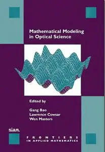 Mathematical Modeling in Optical Science (Repost)