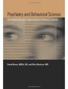Psychiatry and Behavioral Science: An Introduction and Study Guide for Medical Students