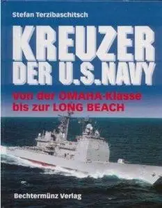 Kreuzer der U.S. Navy. Von der Omaha-Klasse bis zur Long Beach (Repost)