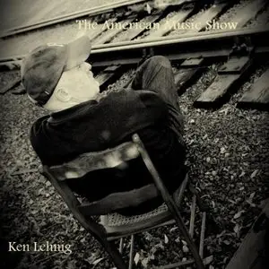 Ken Lehnig - The American Music Show (2014)