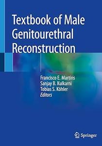 Textbook of Male Genitourethral Reconstruction (Repost)