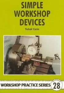 Simple Workshop Devices (Workshop Practice Series)