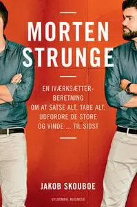 «Morten Strunge» by Jakob Skouboe