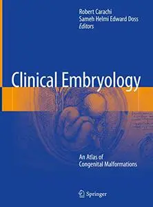 Clinical Embryology: An Atlas of Congenital Malformations (Repost)