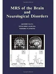 MRS of the Brain and Neurological Disorders