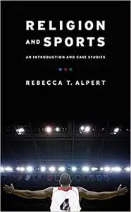 Religion and Sports: An Introduction and Case Studies