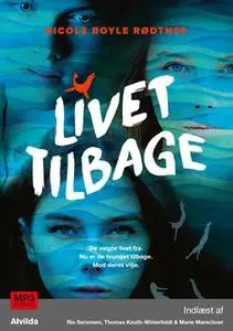 «Livet tilbage» by Nicole Boyle Rødtnes