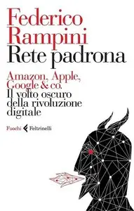 Federico Rampini - Rete padrona (repost)