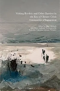 Writing Borders and Other Barriers in the Era of Climate Crisis: Communities of Engagement