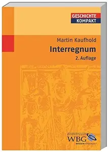 Interregnum: Herausgegeben:Kintzinger, Martin