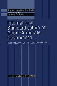 International Standardisation of Good Corporate Governance: Best Practices for the Board of Directors