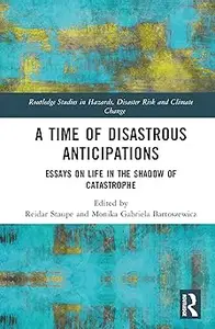 A Time of Disastrous Anticipations