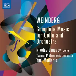 Nikolay Shugaev - Weinberg Complete Music for Cello & Orchestra (2025) [Official Digital Download 24/96]