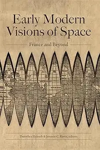 Early Modern Visions of Space: France and Beyond