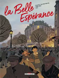 La Belle Espérance - Tome 2 - Le Pain, La Paix, La Liberté!